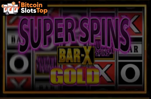 Super Spins Bar X Gold Bitcoin online slot