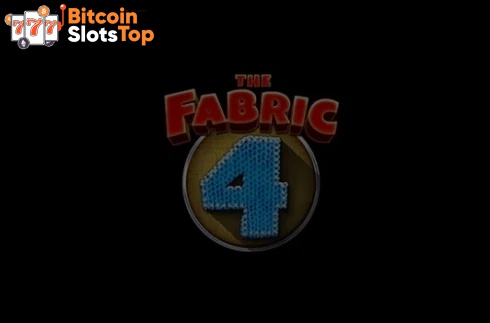 The Fabric 4 Bitcoin online slot