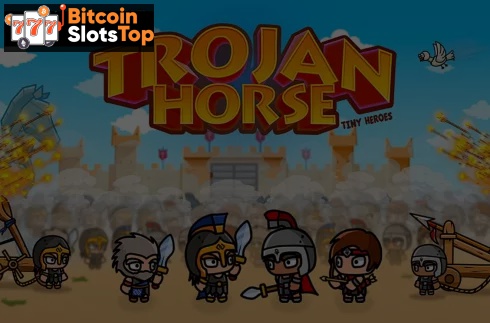 Trojan Horse Tiny Heroes Bitcoin online slot