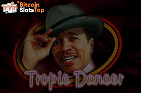 Tropic Dancer Bitcoin online slot