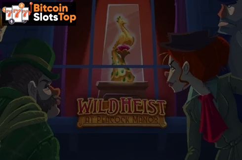 Wild Heist at Peacock Manor Bitcoin online slot